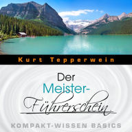 Der Meister-Führerschein - Kompakt-Wissen Basics