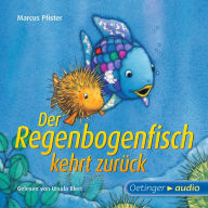 Der Regenbogenfisch kehrt zurück : Ungekürzte Lesung