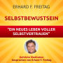 Selbstbewusst sein - Ein neues Leben voller Selbstvertrauen: Geführte Meditation