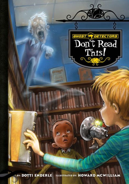 Ghost Detectors Book 6: Don't Read This!