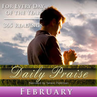 Daily Praise: February: A Prayer of Praise for Every Day of the Month