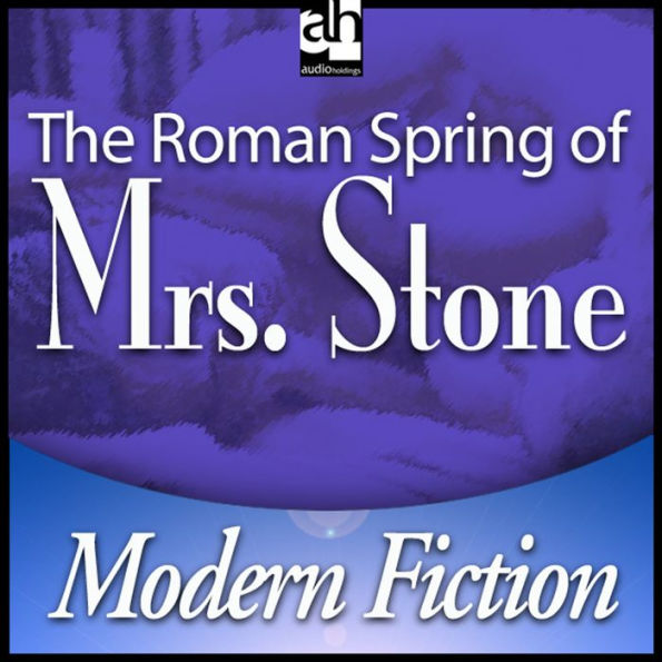 The Roman Spring of Mrs. Stone (Abridged)