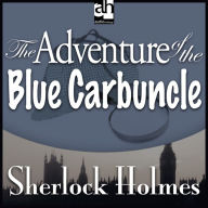 The Adventure of the Blue Carbuncle: A Sherlock Holmes Mystery