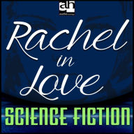 Rachel in Love (Abridged)