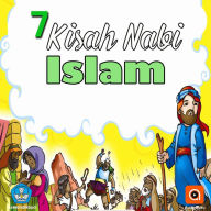 7 Kisah Nabi Islam