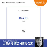 Ravel: Suivi d'un entretien avec l'auteur