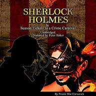 Sherlock Holmes in Season Tickets to a Crime Carnival