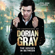 The Houses In Between: The Confessions of Dorian Gray