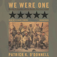 We Were One: Shoulder to Shoulder with the Marines Who Took Fallujah