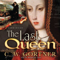 The Last Queen: A Novel