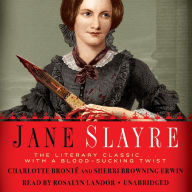 Jane Slayre: The Literary Classic with a Blood-Sucking Twist