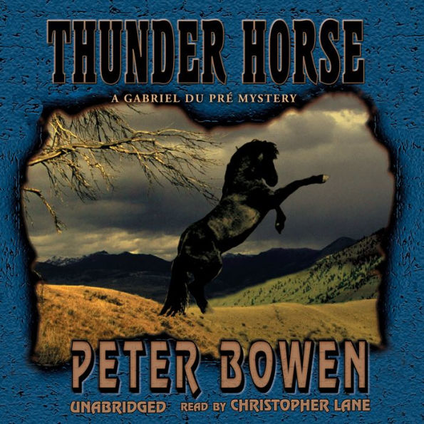 Thunder Horse: A Gabriel Du Pré Mystery