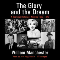 The Glory and the Dream: A Narrative History of America, 1932-1972