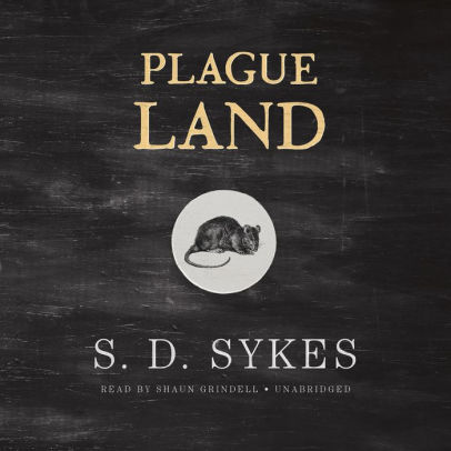 Title: Plague Land, Author: S. D. Sykes, Shaun Grindell