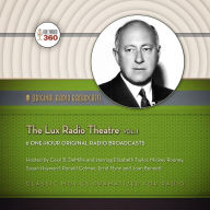 The Lux Radio Theatre, Vol. 1: Classic Radio Collection