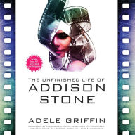 The Unfinished Life of Addison Stone: A Novel