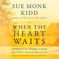 When the Heart Waits: Spiritual Direction for Life's Sacred Questions