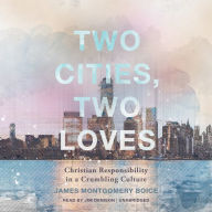 Two Cities, Two Loves: Christian Responsibility in a Crumbling Culture