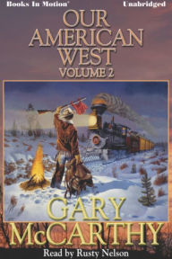 Our American West, Vol 2