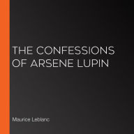 The Confessions of Arsene Lupin