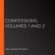 Confessions, volumes 1 and 2