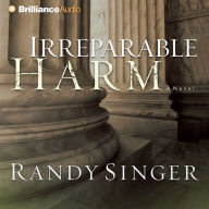 Irreparable Harm: A Novel (Abridged)