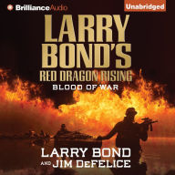 Larry Bond's Red Dragon Rising: Blood of War