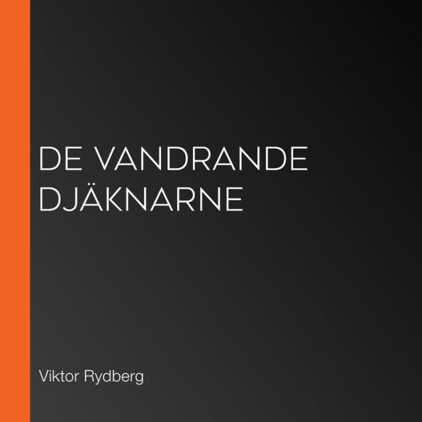 De Vandrande Djäknarne