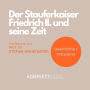 Der Stauferkaiser Friedrich II. und seine Zeit (Abridged)