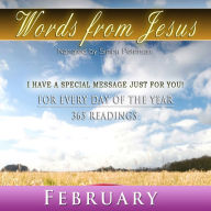 Words from Jesus: February: For Every Day of the Year - 365 Readings