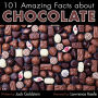 101 Amazing Facts about Chocolate