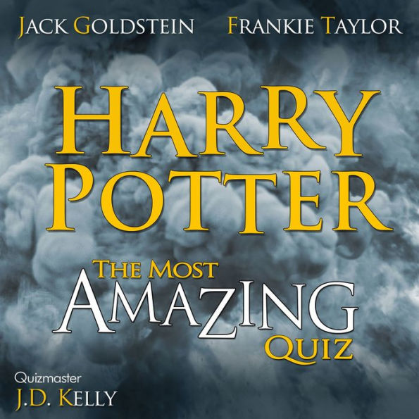 Harry Potter - The Most Amazing Quiz: 400 Questions and Answers from Easy to Hard