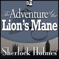 The Adventure of the Lion's Mane: A Sherlock Holmes Mystery