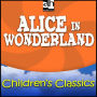 Alice in Wonderland: Children's Classics (Abridged)