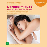 Dormez mieux ! Pour en finir avec la fatigue