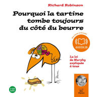 Pourquoi la tartine tombe toujours du côté du beurre ?: Morceaux choisis