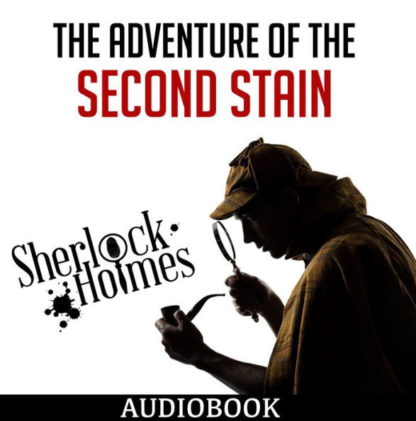 The Adventure of the Second Stain