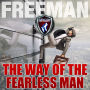 The Way of the Fearless Man: Getting the Life You Really Want