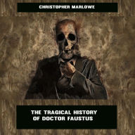 The Tragical History of Doctor Faustus