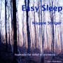 Easy Sleep: Hypnosis For Relief Of Insomnia