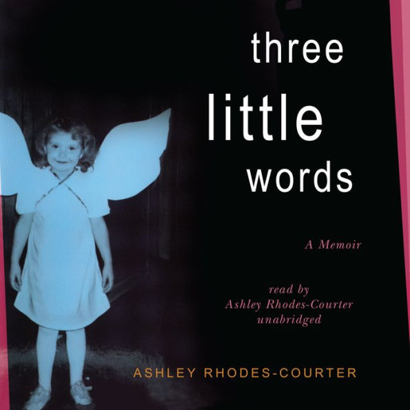 Three Little Words: A Memoir