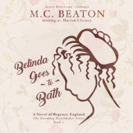 Belinda Goes to Bath: A Novel of Regency England