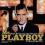 Mr. Playboy: Hugh Hefner and the American Dream