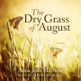 The Dry Grass of August