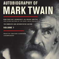 Autobiography of Mark Twain, Vol. 1: The Complete and Authoritative Edition