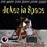 Jokes in Space: The Mark Time Radio Show 2009