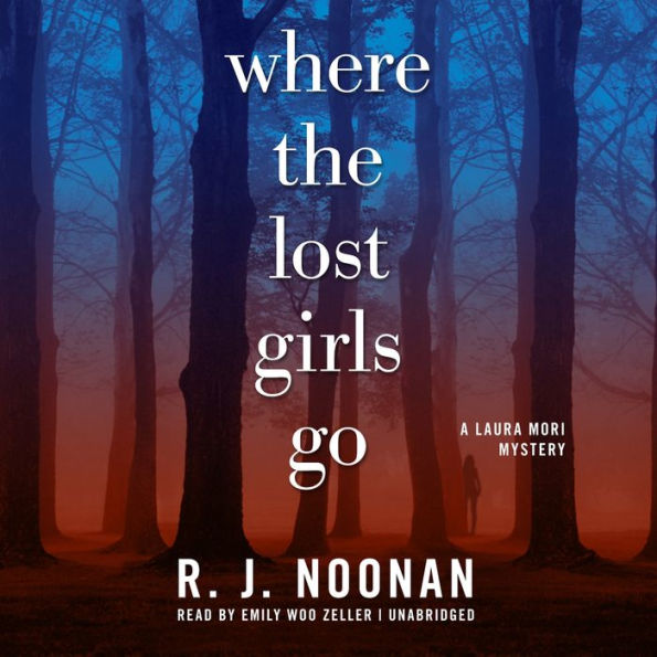 Where the Lost Girls Go: A Laura Mori Mystery