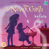 Before the Bell: Disney: The Never Girls, Book 9