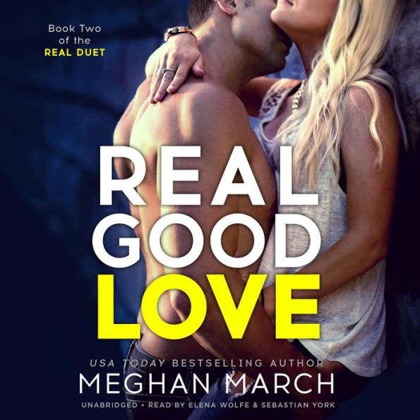 Real Good Love: Book Two of the Real Duet