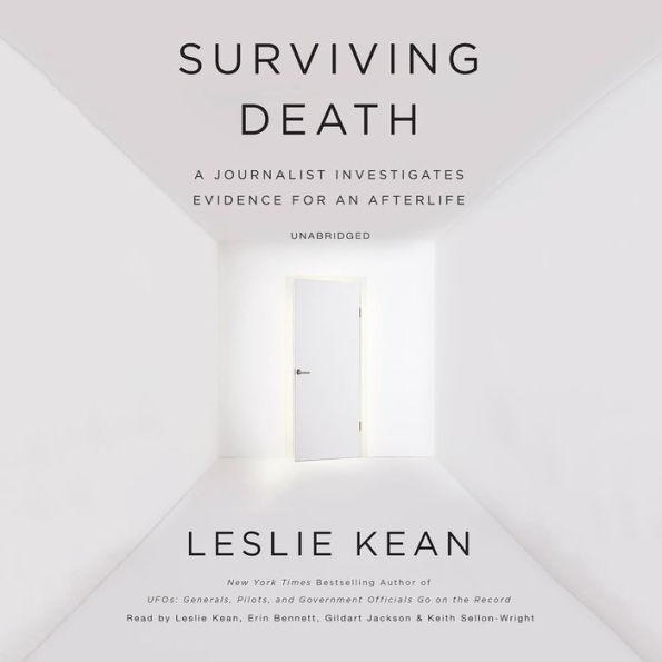 Surviving Death: A Journalist Investigates Evidence for an Afterlife